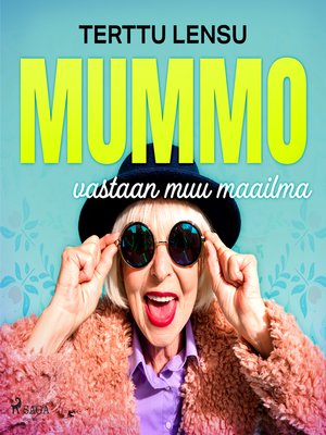 cover image of Mummo vastaan muu maailma